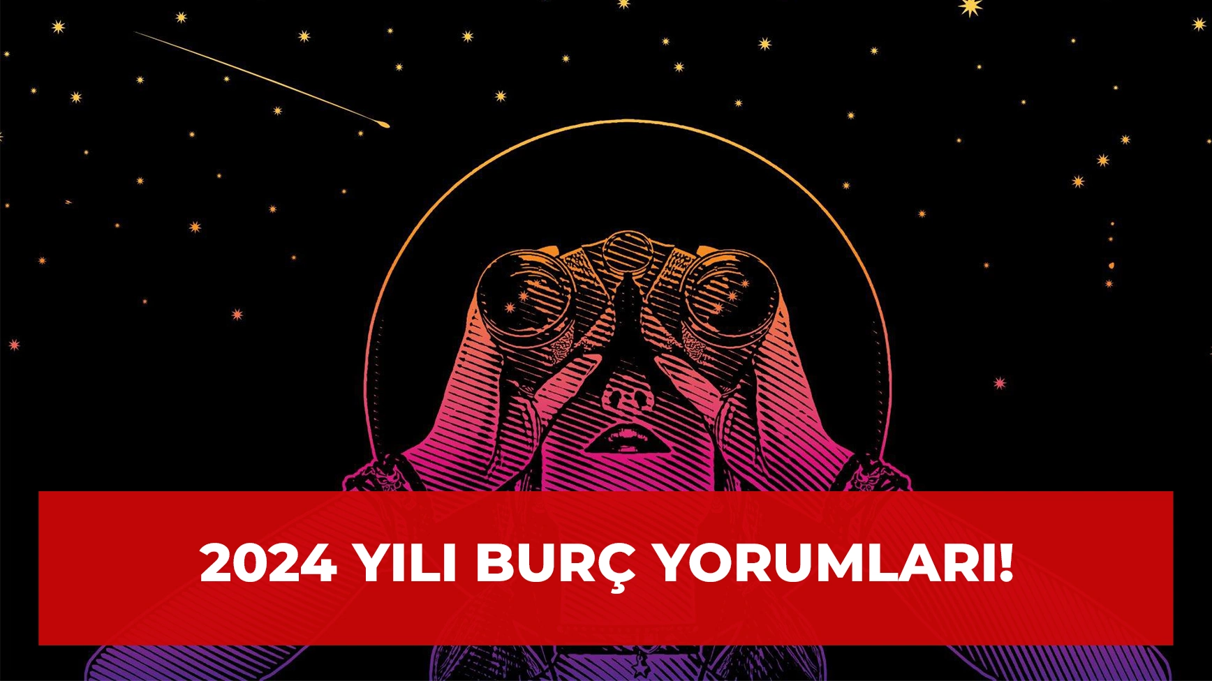 2024 Burç Yorumları